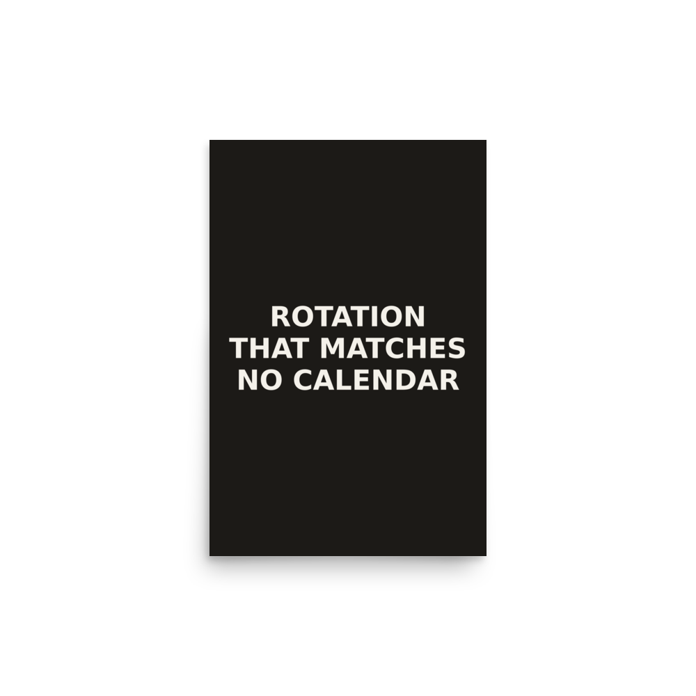Rotation That Matches No Calendar Poster — front
