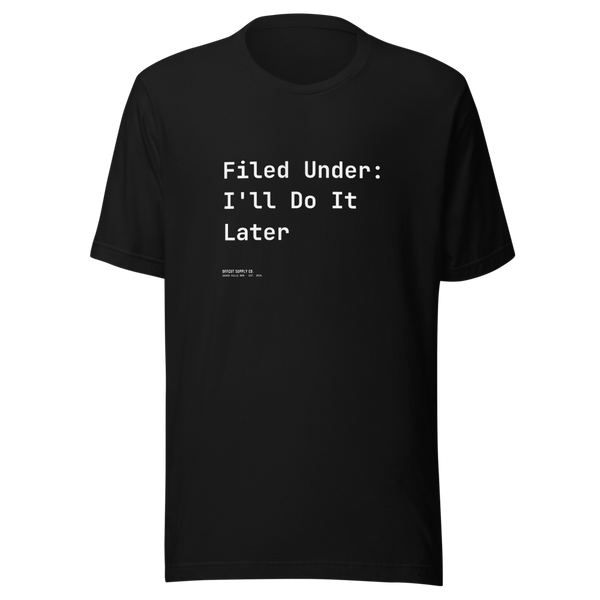 Offcut Supply Co. Filed Under: I'll Do It Later tee, ghost mannequin mockup, black